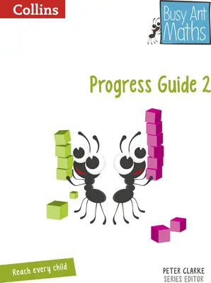 Matematika pre mravce -- Sprievodca pokrokom v 2. ročníku - Busy Ant Maths -- Year 2 Progress Guide