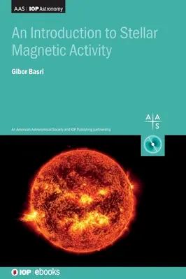 Úvod do hviezdnej magnetickej aktivity - An Introduction to Stellar Magnetic Activity