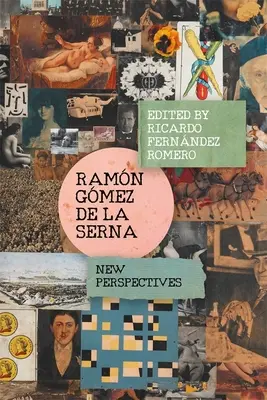 Ramn Gmez de la Serna: Nové perspektívy - Ramn Gmez de la Serna: New Perspectives