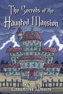 Tajomstvá strašidelného zámku - The Secrets of the Haunted Mansion