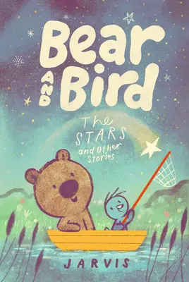 Medveď a vták: Hviezdy a iné príbehy - Bear and Bird: The Stars and Other Stories