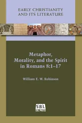 Metafora, morálka a duch v liste Rimanom 8, 1 - 17 - Metaphor, Morality, and the Spirit in Romans 8: 1-17