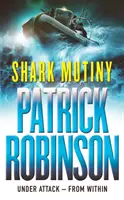 Vzbura žralokov - strašne presvedčivé a zničujúco napínavé dobrodružstvo, ktoré sa vám dostane pod kožu... - Shark Mutiny - a horribly compelling and devastatingly thrilling adventure that will get under the skin...
