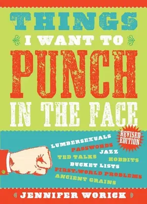 Veci, ktoré chcem udrieť do tváre - Things I Want to Punch in the Face