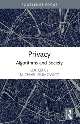 Ochrana súkromia: Algoritmy a spoločnosť - Privacy: Algorithms and Society