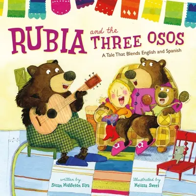 Rubia a Tri Osy: Príbeh, v ktorom sa mieša angličtina so španielčinou - Rubia and the Three Osos: A Tale That Blends English and Spanish