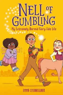 Nell of Gumbling: Môj extrémne normálny rozprávkový život - Nell of Gumbling: My Extremely Normal Fairy-Tale Life