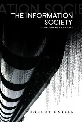 Informačná spoločnosť: Kybernetické sny a digitálne nočné mory - The Information Society: Cyber Dreams and Digital Nightmares