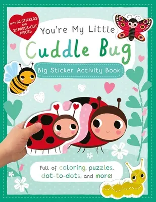 Ty si môj malý maznáčik: Veľká kniha aktivít so samolepkami - You're My Little Cuddle Bug: Big Sticker Activity Book