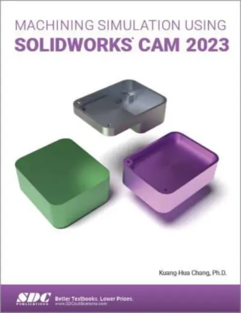Simulácia obrábania pomocou SOLIDWORKS CAM 2023 - Machining Simulation Using SOLIDWORKS CAM 2023