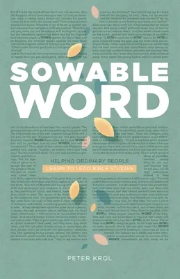 Rozumné slovo: Pomáhame obyčajným ľuďom naučiť sa viesť štúdium Biblie - Sowable Word: Helping Ordinary People Learn to Lead Bible Studies