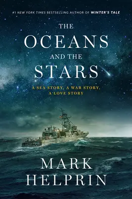 Oceány a hviezdy: Príbeh mora, vojnový príbeh, príbeh lásky (román) - The Oceans and the Stars: A Sea Story, a War Story, a Love Story (a Novel)