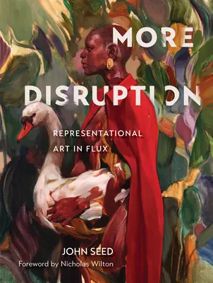 Viac narušenia: Reprezentačné umenie v pohybe - More Disruption: Representational Art in Flux