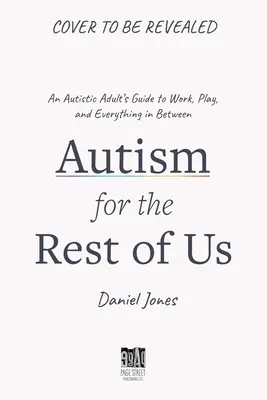Autizmus pre dospelých: Prístupná príručka pre vynikajúci život v rámci spektra - Autism for Adults: An Approachable Guide to Living Excellently on the Spectrum