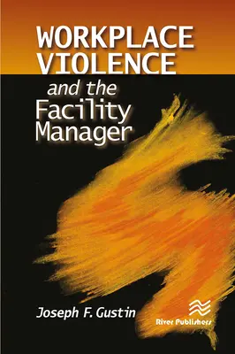 Násilie na pracovisku a manažér zariadenia - Workplace Violence and the Facility Manager