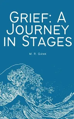 Smútok: A Journey in Stages - Grief: A Journey in Stages