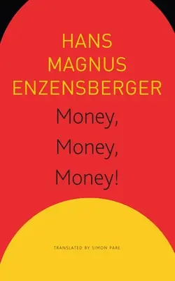 Peniaze, peniaze, peniaze!: Krátka lekcia z ekonómie - Money, Money, Money!: A Short Lesson in Economics
