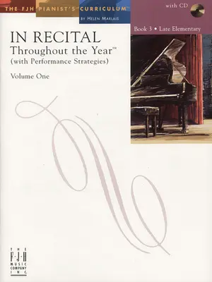 In Recital(r) Through the Year, Vol 1 Bk 3: With Performance Strategies - In Recital(r) Throughout the Year, Vol 1 Bk 3: With Performance Strategies