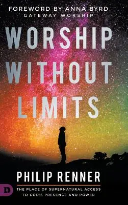 Uctievanie bez hraníc: Miesto nadprirodzeného prístupu k Božej prítomnosti a moci - Worship Without Limits: The Place of Supernatural Access to God's Presence and Power