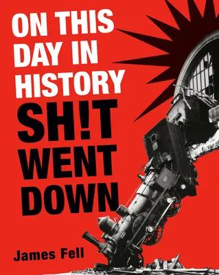 V tento deň v histórii sa stalo nešťastie - On This Day in History Sh!t Went Down