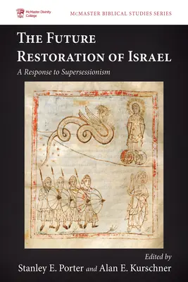 Budúca obnova Izraela: A Response to Supersessionism - The Future Restoration of Israel: A Response to Supersessionism