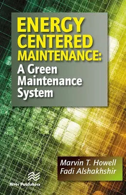 Údržba zameraná na energiu: Zelený systém údržby - Energy Centered Maintenance: A Green Maintenance System