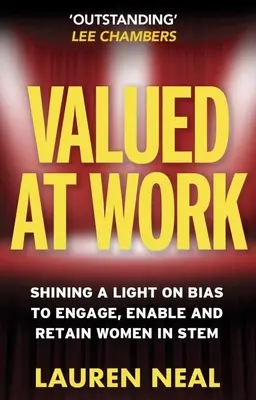 Valued at Work: Vychádzajúc z týchto skutočností, je možné, že ženy budú mať v spoločnosti viac príležitostí, aby sa stali jej členmi a udržali si ju - Valued at Work: Shining a Light on Bias to Engage, Enable, and Retain Women in Stem