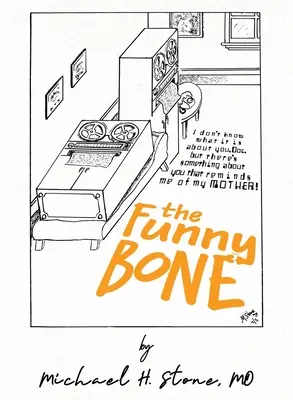 Zábavná kosť Dr. Michaela Stonea - The Funny Bone of Dr. Michael Stone
