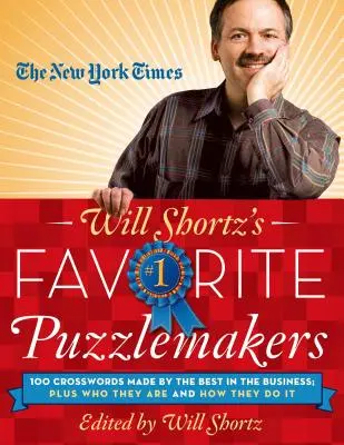 The New York Times Will Shortz's Favorite Puzzlemakers: 100 krížoviek od najlepších v odbore; plus kto sú a ako to robia - The New York Times Will Shortz's Favorite Puzzlemakers: 100 Crosswords Made by the Best in the Business; Plus Who They Are and How They Do It