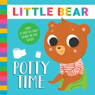 Čas na nočník: So sprievodcom krok za krokom v zadnej časti! - Potty Time: With a Step-By-Step Guide in the Back!