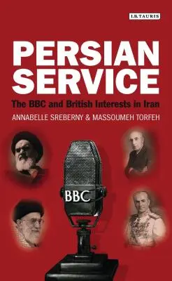 Perzská služba: BBC a britské záujmy v Iráne - Persian Service: The BBC and British Interests in Iran