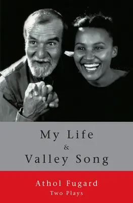 Môj život a pieseň o údolí: Dve hry - My Life and Valley Song: Two Plays