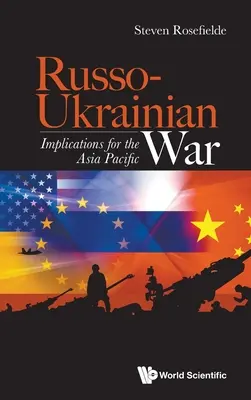 Rusko-ukrajinská vojna: dôsledky pre ázijsko-tichomorský región - Russo-Ukrainian War: Implications for the Asia Pacific