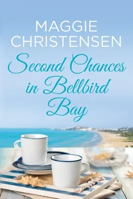 Druhá šanca v Bellbird Bay: Podmanivý príbeh, ktorý vás potrápi - Second Chances in Bellbird Bay: A captivating story to tug on your heartstrings