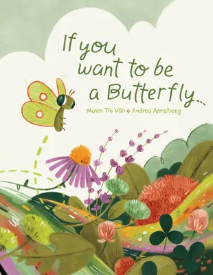 Ak chceš byť motýľom - If You Want to Be a Butterfly