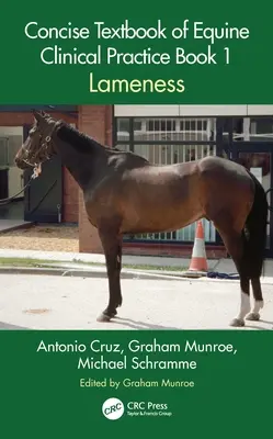 Stručná učebnica klinickej praxe koní Kniha 1: Krívanie - Concise Textbook of Equine Clinical Practice Book 1: Lameness