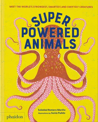 Supermocné zvieratá: Poznajte najsilnejšie, najinteligentnejšie a najrýchlejšie zvieratá na svete - Superpowered Animals: Meet the World's Strongest, Smartest, and Swiftest Creatures