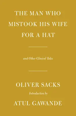 Muž, ktorý si pomýlil manželku s klobúkom: A iné klinické príbehy - The Man Who Mistook His Wife for a Hat: And Other Clinical Tales