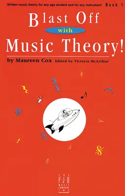 Odpáľte sa s hudobnou teóriou! Kniha 1 - Blast Off with Music Theory! Book 1