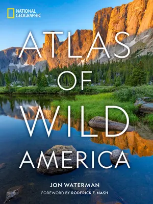 National Geographic Atlas divokej Ameriky - National Geographic Atlas of Wild America