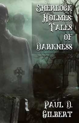 Sherlock Holmes: Príbehy z temnoty - Sherlock Holmes: The Tales of Darkness