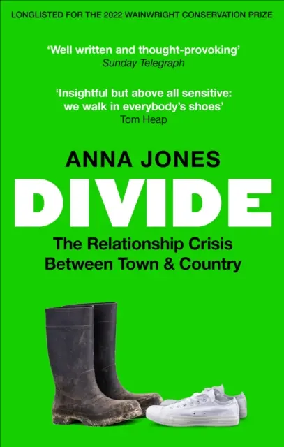 Divide - Kríza vzťahov medzi mestom a vidiekom: Na zozname kandidátov na cenu The 2022 Wainwright Prize za písanie o KONZERVÁCII - Divide - The relationship crisis between town and country: Longlisted for The 2022 Wainwright Prize for writing on CONSERVATION
