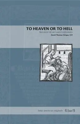 Do neba alebo do pekla: Confesionario Bartoloma de Las Casas - To Heaven or to Hell: Bartolom de Las Casas's Confesionario