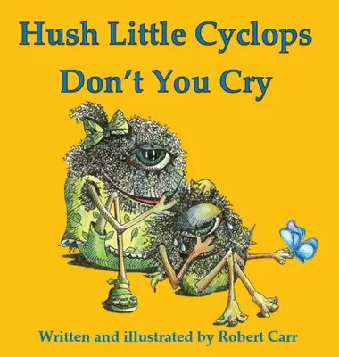 Ticho, malý kyklope, neplač - Hush Little Cyclops Don't You Cry