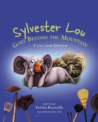 Sylvester Lou ide za hory: Dobrodružstvo v krajine Linx - Sylvester Lou Goes Beyond the Mountain: A Linx Land Adventure