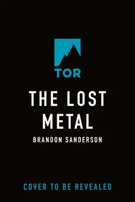 Stratený kov: A Mistborn Novel - The Lost Metal: A Mistborn Novel