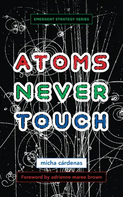 Atómy sa nikdy nedotýkajú - Atoms Never Touch