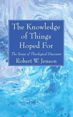 Poznanie vecí, v ktoré dúfame - The Knowledge of Things Hoped For
