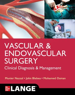 Lange Vaskulárna a endovaskulárna chirurgia: Klinická diagnostika a manažment - Lange Vascular and Endovascular Surgery: Clinical Diagnosis and Management