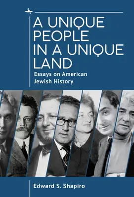 Jedinečný národ v jedinečnej krajine: Eseje o dejinách amerických Židov - A Unique People in a Unique Land: Essays on American Jewish History